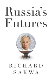 表紙画像: Russia's Futures 1st edition 9781509524242