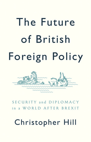 Imagen de portada: The Future of British Foreign Policy 1st edition 9781509524624