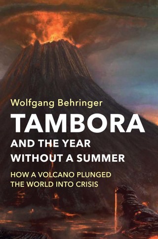 Cover image: Tambora and the Year without a Summer 1st edition 9781509525492