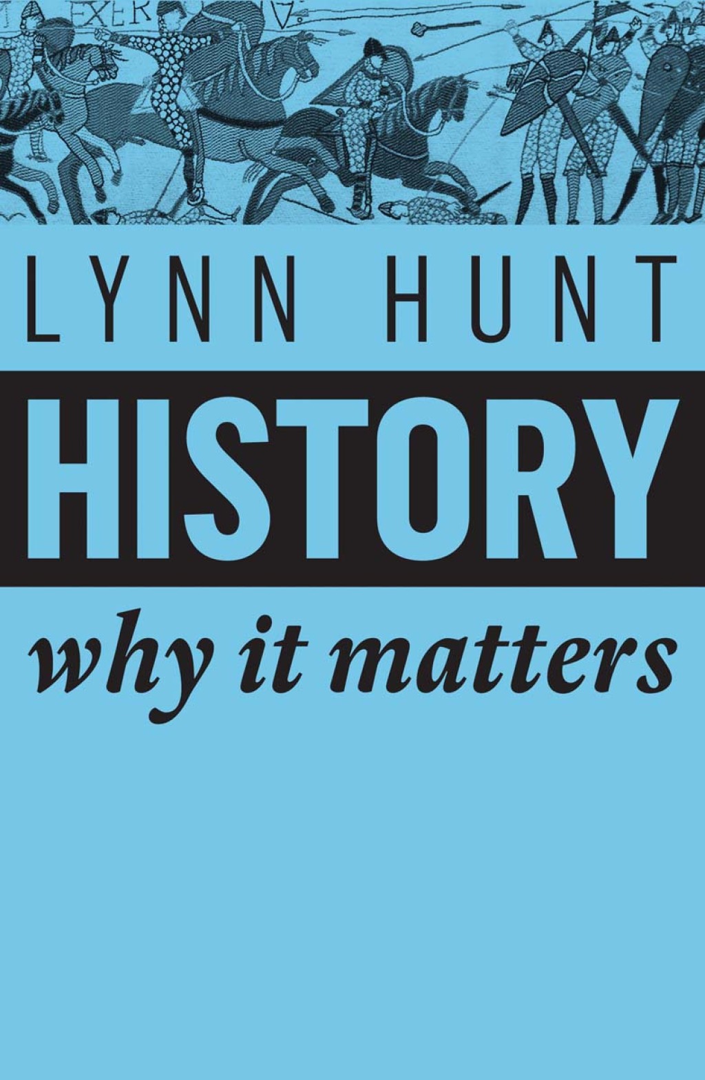 History: Why it Matters 1st Edition