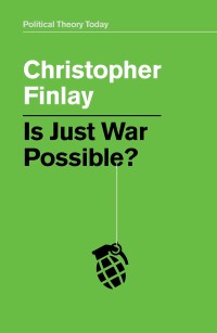 Cover image: Is Just War Possible? 1st edition 9781509526499