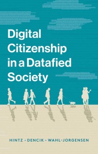 Cover image: Digital Citizenship in a Datafied Society 1st edition 9781509527168