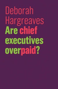 表紙画像: Are Chief Executives Overpaid? 1st edition 9781509527809