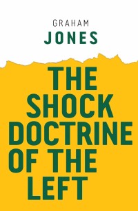 Cover image: The Shock Doctrine of the Left 1st edition 9781509528547