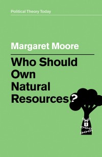 Cover image: Who Should Own Natural Resources? 1st edition 9781509529179