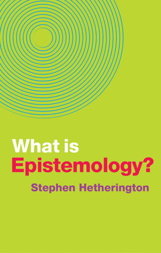 Omslagafbeelding: What is Epistemology? 1st edition 9781509529513