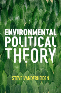Omslagafbeelding: Environmental Political Theory 1st edition 9781509529612