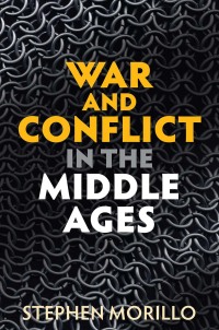 Cover image: War and Conflict in the Middle Ages 1st edition 9781509529773