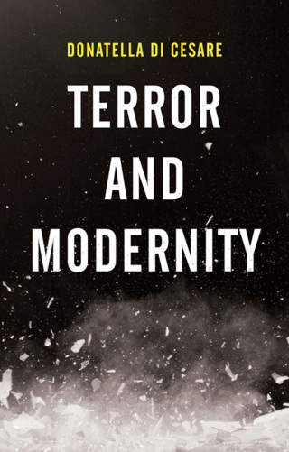 表紙画像: Terror and Modernity 1st edition 9781509531493