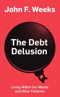 Immagine di copertina: The Debt Delusion 1st edition 9781509532940