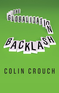 Cover image: The Globalization Backlash 1st edition 9781509533770