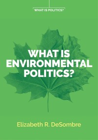 Imagen de portada: What is Environmental Politics? 1st edition 9781509534142