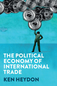 Cover image: The Political Economy of International Trade 1st edition 9781509534364