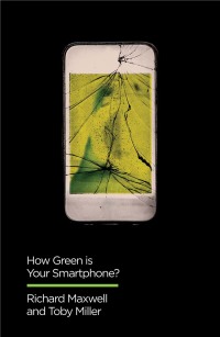 Cover image: How Green is Your Smartphone? 1st edition 9781509534722