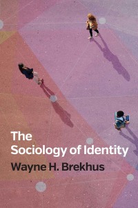 Omslagafbeelding: The Sociology of Identity 1st edition 9781509534807