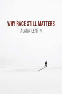 Cover image: Why Race Still Matters 1st edition 9781509535712