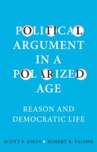Cover image: Political Argument in a Polarized Age 1st edition 9781509536535