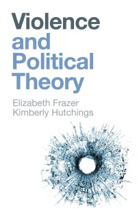 Titelbild: Violence and Political Theory 1st edition 9781509536719
