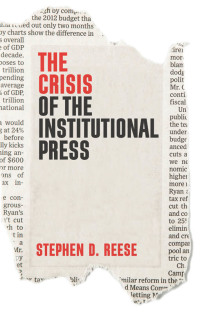 Immagine di copertina: The Crisis of the Institutional Press 1st edition 9781509538034