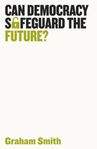 表紙画像: Can Democracy Safeguard the Future? 1st edition 9781509539246