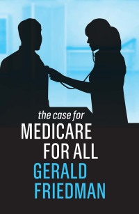 Immagine di copertina: The Case for Medicare for All 1st edition 9781509539772