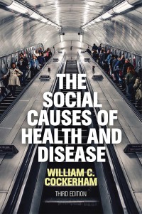 Imagen de portada: The Social Causes of Health and Disease 3rd edition 9781509540358