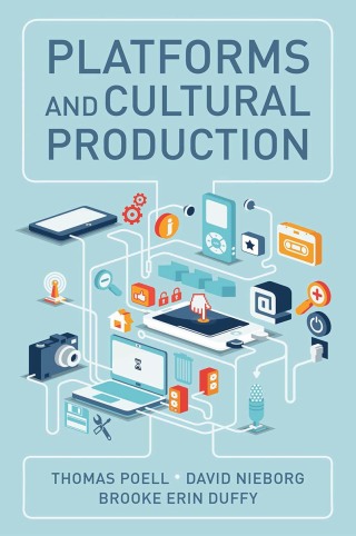 Cover image: Platforms and Cultural Production 1st edition 9781509540501
