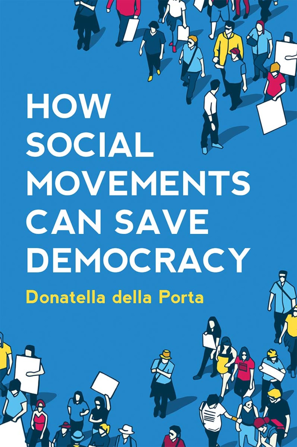 How Social Movements Can Save Democracy Democratic Innovations from Below 1st Edition