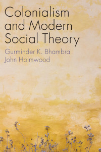 Cover image: Colonialism and Modern Social Theory 1st edition 9781509541300