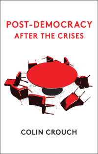 Cover image: Post-Democracy After the Crises 1st edition 9781509541577