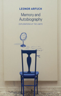 Imagen de portada: Memory and Autobiography 1st edition 9781509542178