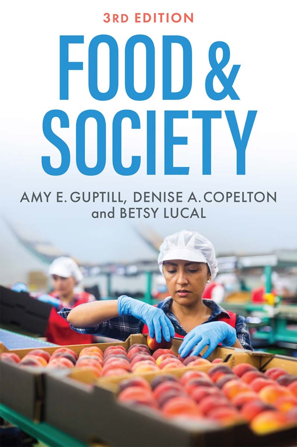 Food & Society Principles and Paradoxes 3rd Edition
