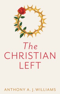 Cover image: The Christian Left 1st edition 9781509542819