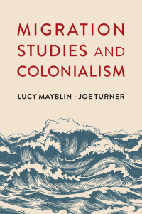 Immagine di copertina: Migration Studies and Colonialism 1st edition 9781509542932