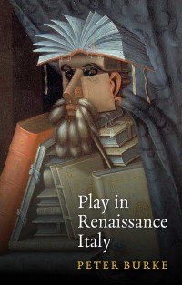 Imagen de portada: Play in Renaissance Italy 1st edition 9781509543427