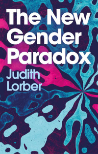 Imagen de portada: The New Gender Paradox 1st edition 9781509544356