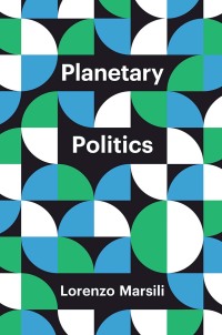 Imagen de portada: Planetary Politics 1st edition 9781509544769