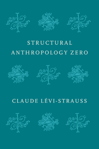 Imagen de portada: Structural Anthropology Zero 1st edition 9781509544974