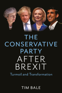 Imagen de portada: The Conservative Party After Brexit: Turmoil and Transformation 1st edition 9781509546015