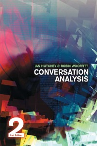 Cover image: Conversation Analysis 2nd edition 9780745638669