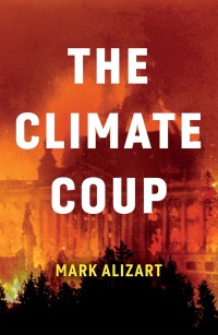 Cover image: The Climate Coup 1st edition 9781509546145