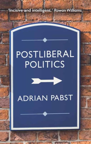 صورة الغلاف: Postliberal Politics 1st edition 9781509546817
