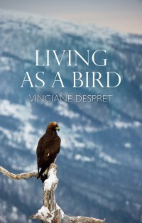 Cover image: Living as a Bird 1st edition 9781509547265