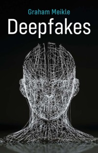 Cover image: Deepfakes 1st edition 9781509548200