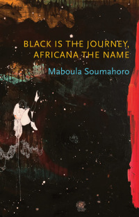 Immagine di copertina: Black is the Journey, Africana the Name 1st edition 9781509548330