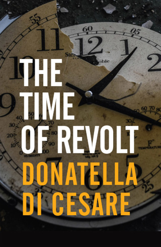 Cover image: The Time of Revolt 1st edition 9781509548385