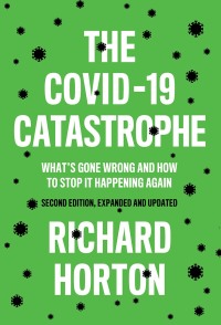 Cover image: The COVID-19 Catastrophe 2nd edition 9781509549092