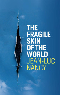 Cover image: The Fragile Skin of the World 1st edition 9781509549160