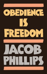 Cover image: Obedience is Freedom 1st edition 9781509549344