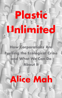 Cover image: Plastic Unlimited 1st edition 9781509549467